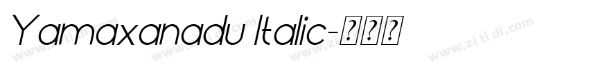 Yamaxanadu Italic字体转换